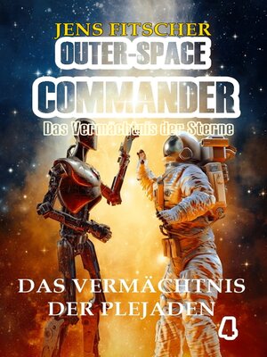 cover image of Das Vermächtnis der Plejaden (OUTER-SPACE COMMANDER 4)